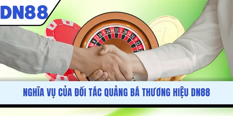 Nghĩa vụ của đối tác quảng bá thương hiệu DN88