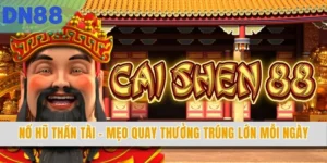 Nổ Hũ Thần Tài - Mẹo Quay Thưởng Trúng Lớn Mỗi Ngày